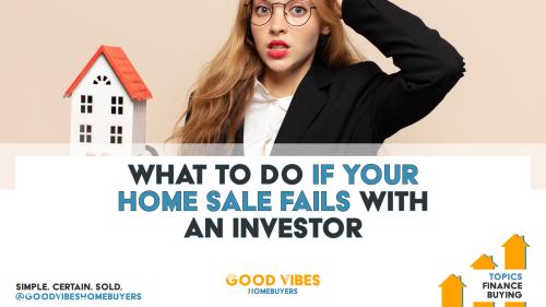 What to do if Your home sale Fails with Investors